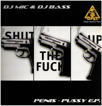 DJ Mic & DJ Bass - Penis - Pussy E.P.