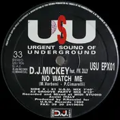 DJ Mickey - No Watch Me / Excuse Me