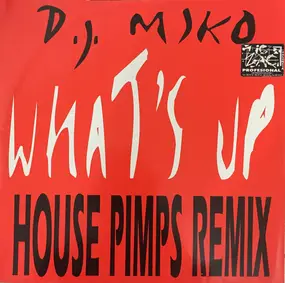 DJ Miko - Whats Up (House Pimps Remix)