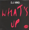 12inch Vinyl Single - DJ Miko - What's Up