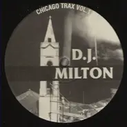 DJ Milton - Chicago Trax Vol. 1