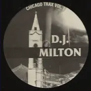 DJ Milton - Chicago Trax Vol. 1