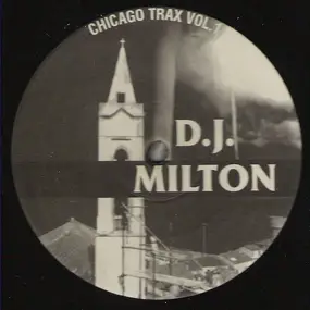 Dj Milton - Chicago Trax Vol. 1