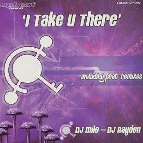 DJ Milo meets DJ Rayden - I Take U There