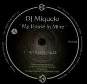 DJ Miquele - My House In Mine