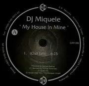 12'' - DJ Miquele - My House In Mine