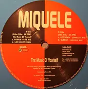 DJ Miquele - The Music Of Yourself