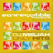 DJ Misjah - Earresistible Musick Vol. 8: Only Hits EP