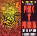 CD - DJ Morpheus - Phax 'n' Phixion (The Nu Hip Hop Underground)