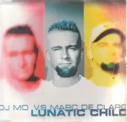 DJ Mo Vs.Marc de Clarq - Lunatic Child