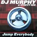 12inch Vinyl Single - DJ Murphy & Steevy Gee - Jump Everybody