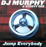 12inch Vinyl Single - DJ Murphy & Steevy Gee - Jump Everybody