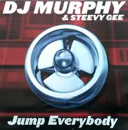 DJ Murphy & Steevy Gee - Jump Everybody