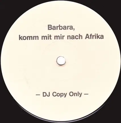 DJ Nomoney - Barbara, Komm Mit Mir Nach Afrika