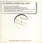 12inch Vinyl Single - DJ Noppe & Saeed & Said - Eye Yey / DJ Noppe / Love Is Here