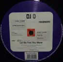 12inch Vinyl Single - DJ O - Let Me Feel Your Move