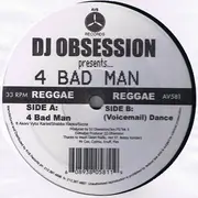 12inch Vinyl Single - DJ Obsession - 4 Bad Man / (Voicemail) Dance