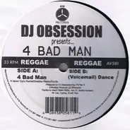 DJ Obsession - 4 Bad Man / (Voicemail) Dance