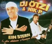 CD Single - DJ Ötzi & Nik P. - Ein Stern (... Der Deinen Namen Trägt)