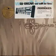 DJ Oscar - We Will Be Free (Remixes)