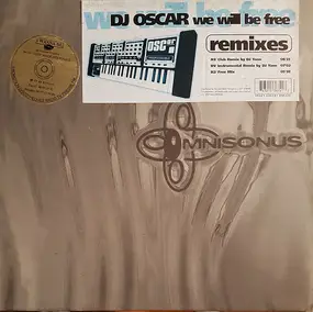 DJ Oscar - We Will Be Free (Remixes)