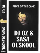 DJ Oz & Sasa Olskool - Piece Of The Cake