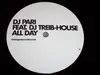 12'' - Dj Pari feat. DJ Treib-House - All Day