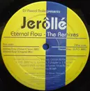 12'' - DJ Pascal Dollé Presents Jerollé - Eternal Flow - The Remixes
