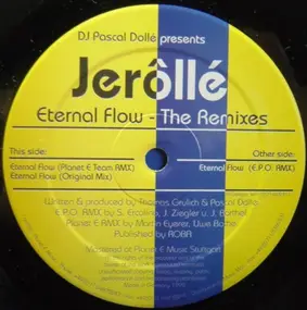 DJ Pascal Dollé Presents Jerollé - Eternal Flow - The Remixes