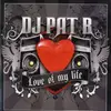 12'' - DJ Pat B - Love Of My Life