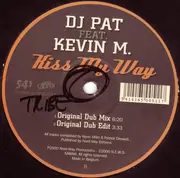 12inch Vinyl Single - DJ Pat feat. Kevin M - Kiss My Way