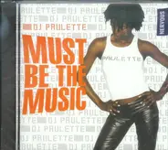 DJ Paulette - Must Be the Music