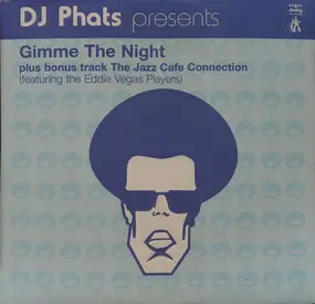 DJ Phats - Gimme The Night