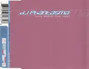DJ Phantasma - Sing Another Love Song