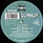 12inch Vinyl Single - DJ Philip - Too Deep