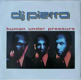 dj pierro - Human Under Pressure