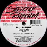 DJ Pierre - Mind Bomb