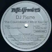 DJ Pierre - The Countdown / What You Do