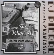 DJ Pierre, Pfantasia - Come Fly With Me (Graeme Park Remix)