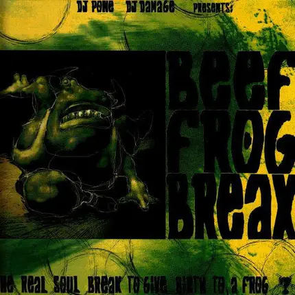 DJ Pone & DJ Damage - Beef Frog Breax
