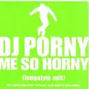 12'' - DJ Porny - Me So Horny (Jumpstyle Edit)