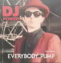 12inch Vinyl Single - DJ Power - Everybody Pump