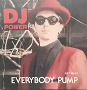 12inch Vinyl Single - DJ Power - Everybody Pump