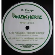 DJ Pleasure / DJ Rusty - Bounty Hunter / Mustang Fast Back