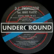 DJ Professor Feat. Mars Plastic - Find The Way (Remixes)