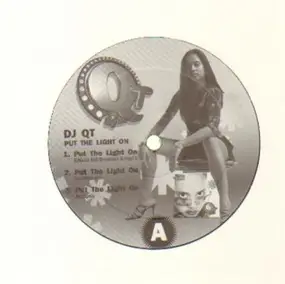 DJ QT - Put The Light On