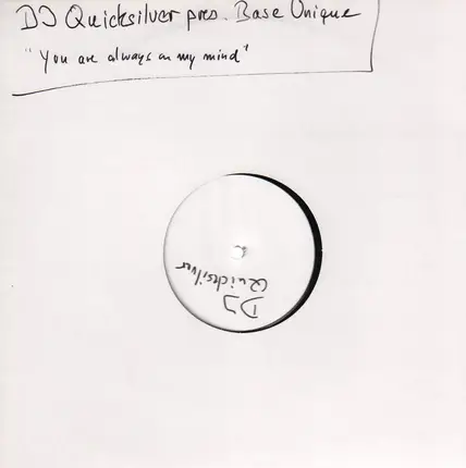 DJ Quicksilver Presents Base Unique - Always On My Mind