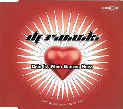 Dj R.O.C.K. - Dein Ist Mein Ganzes Herz