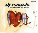 CD Single - DJ R.O.C.K. - Sometimes My Heart