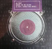 DJ Rap - Good To Be Alive (DJ Rap / Ganja Kru Mixes)